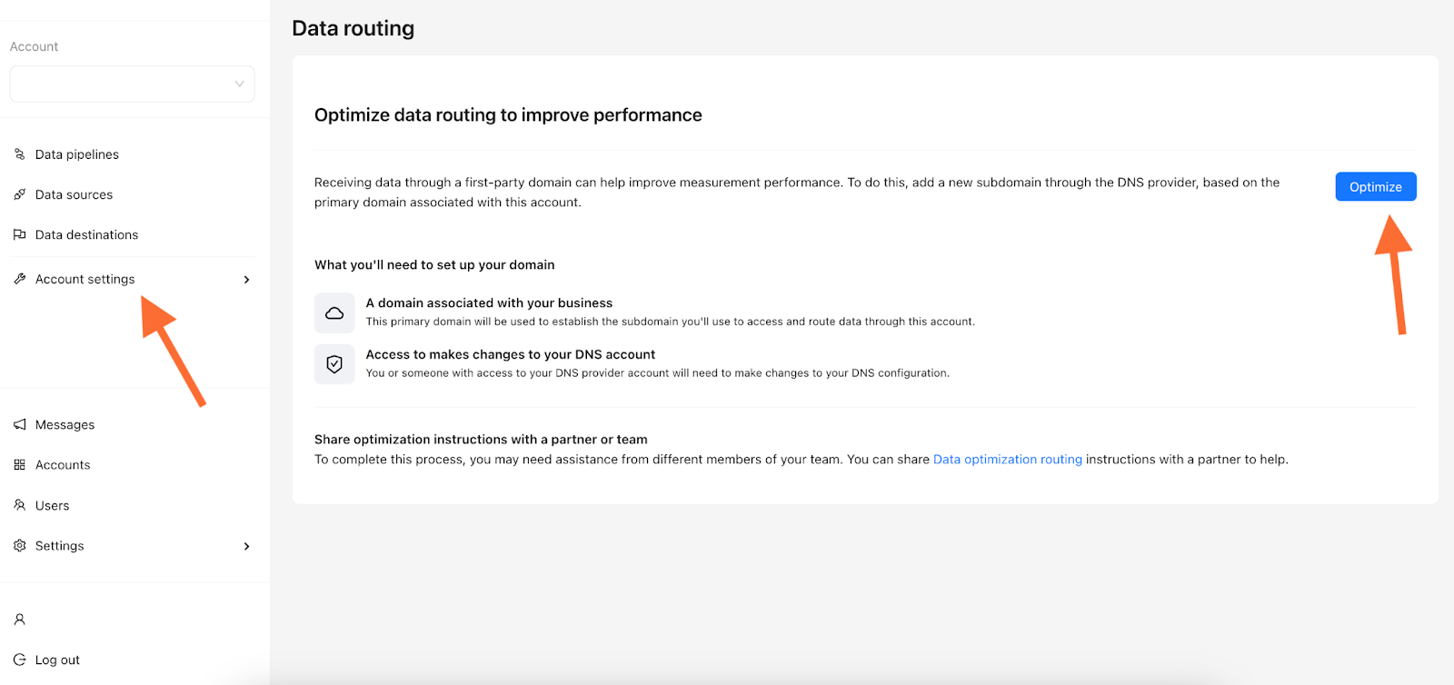 Click on “Account settings” → “Data routing” → “Optimize“.