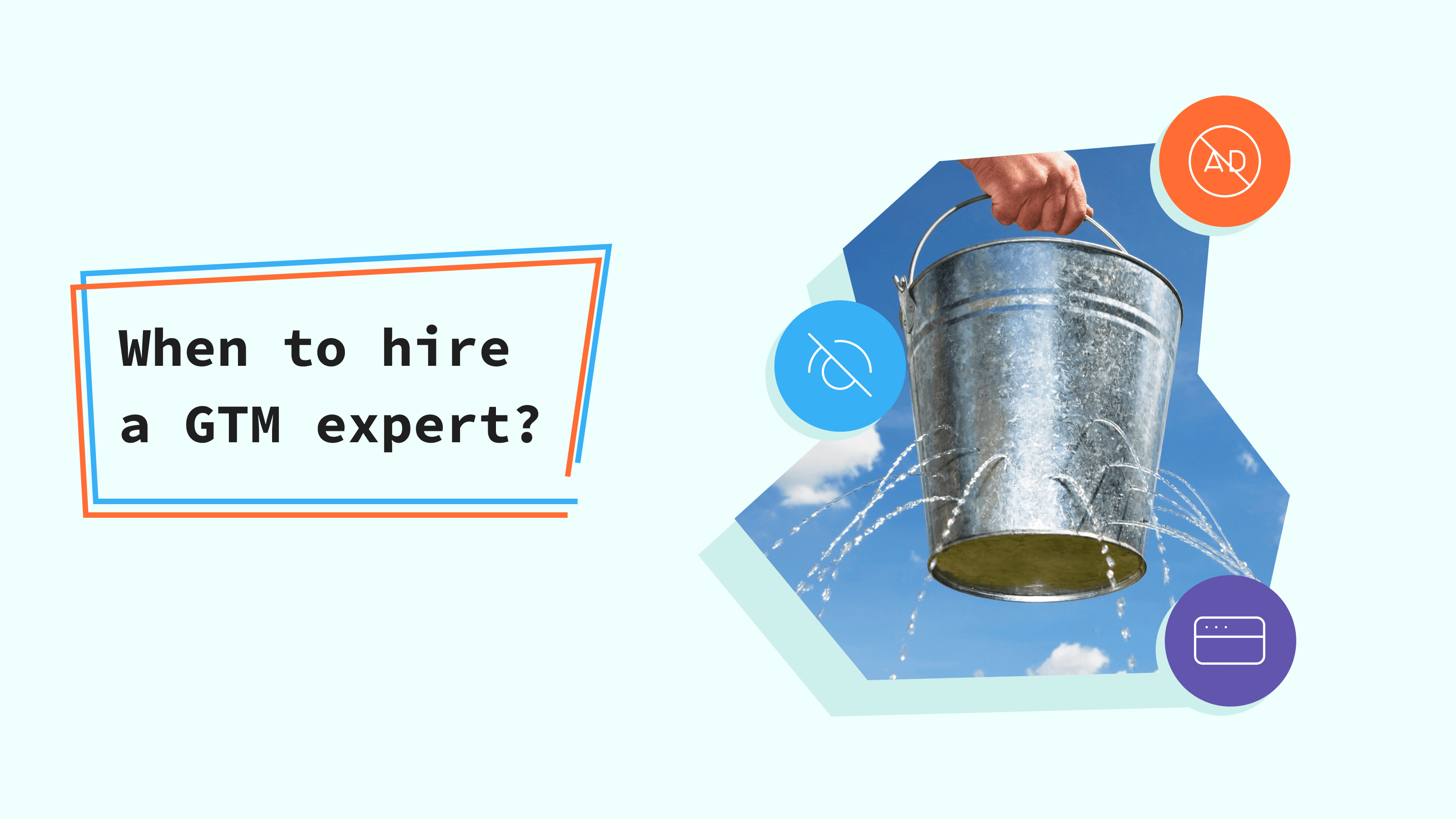 When to hire a GTM expert?