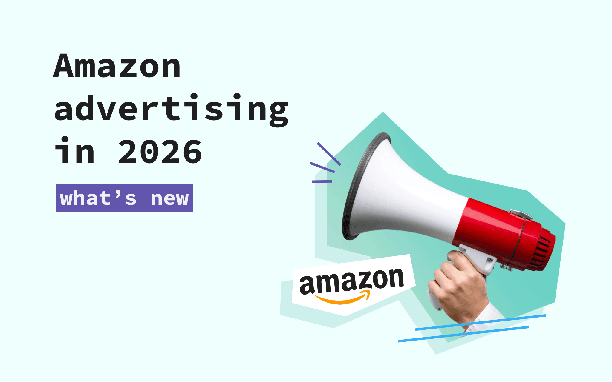 What's new in Amazon advertising for 2026