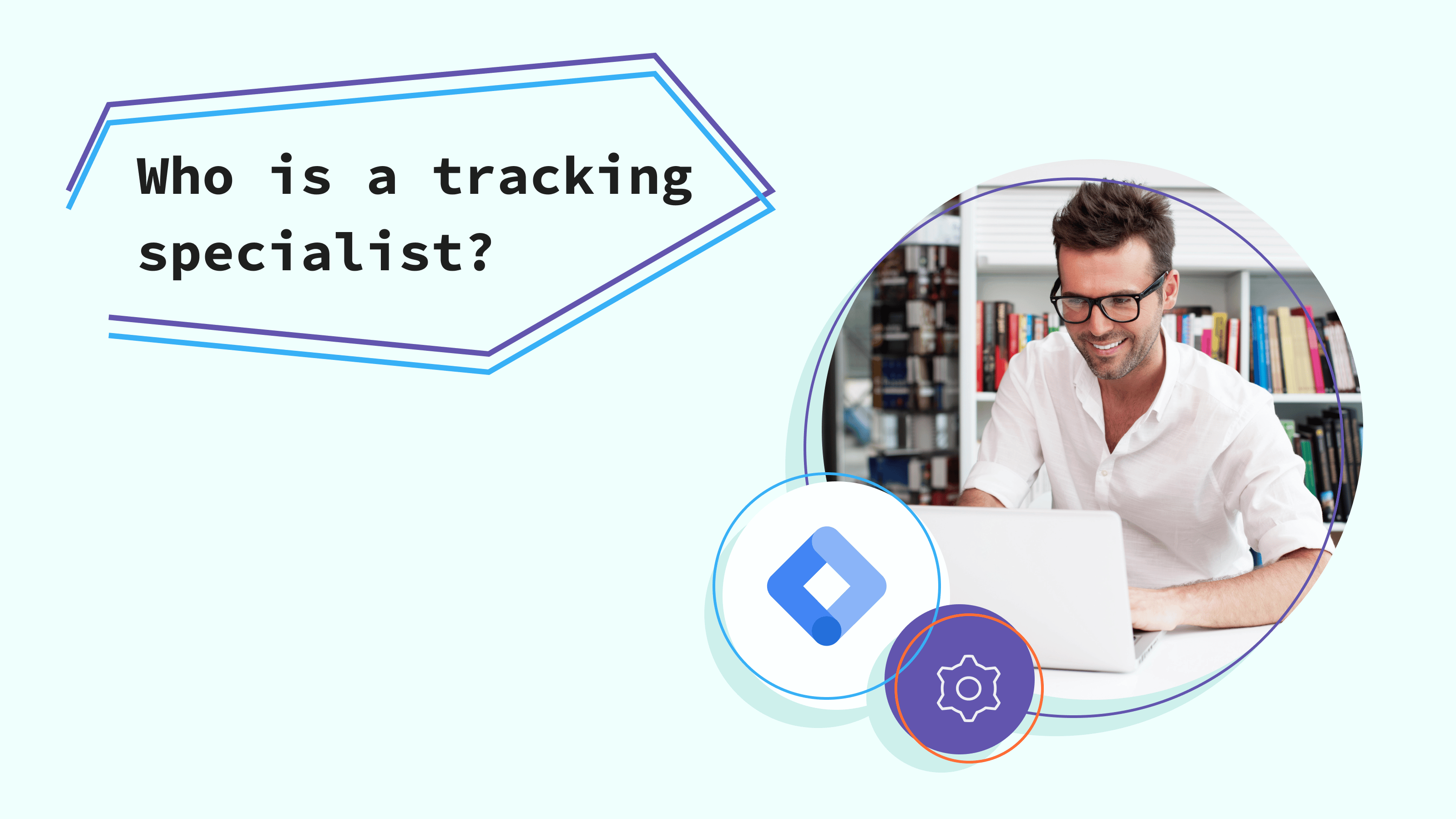 Wer ist ein Tracking-Spezialist?