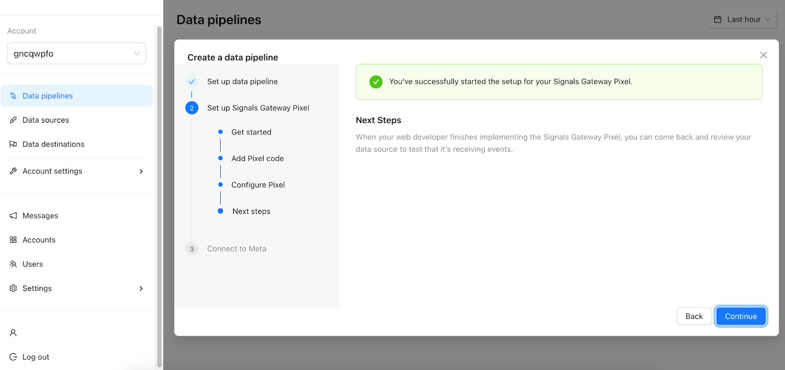 Después de hacer clic en “Continuar”, verá que ha iniciado con éxito la configuración de su Signals Gateway Pixel.