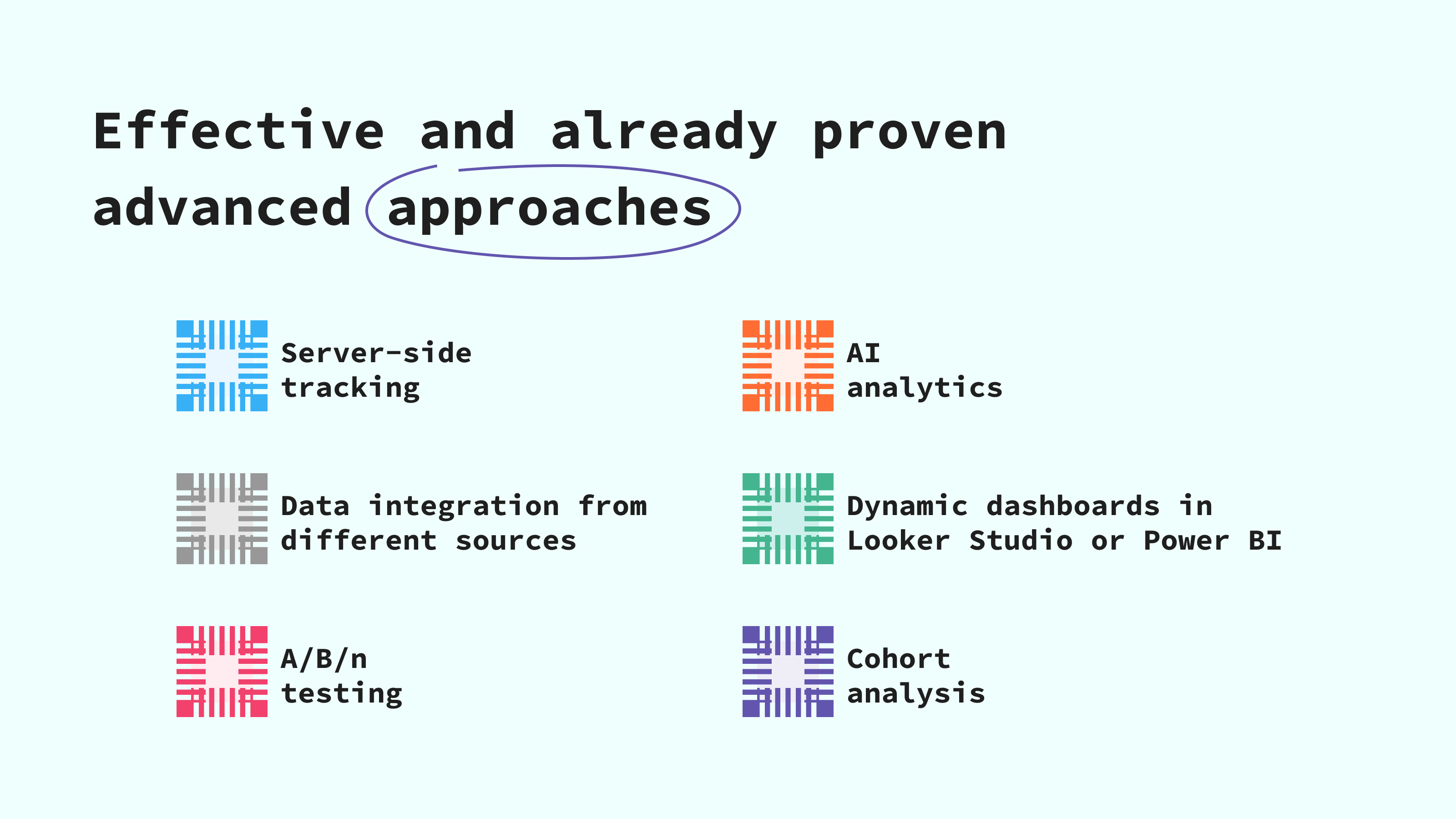 effective and already proven advanced approaches