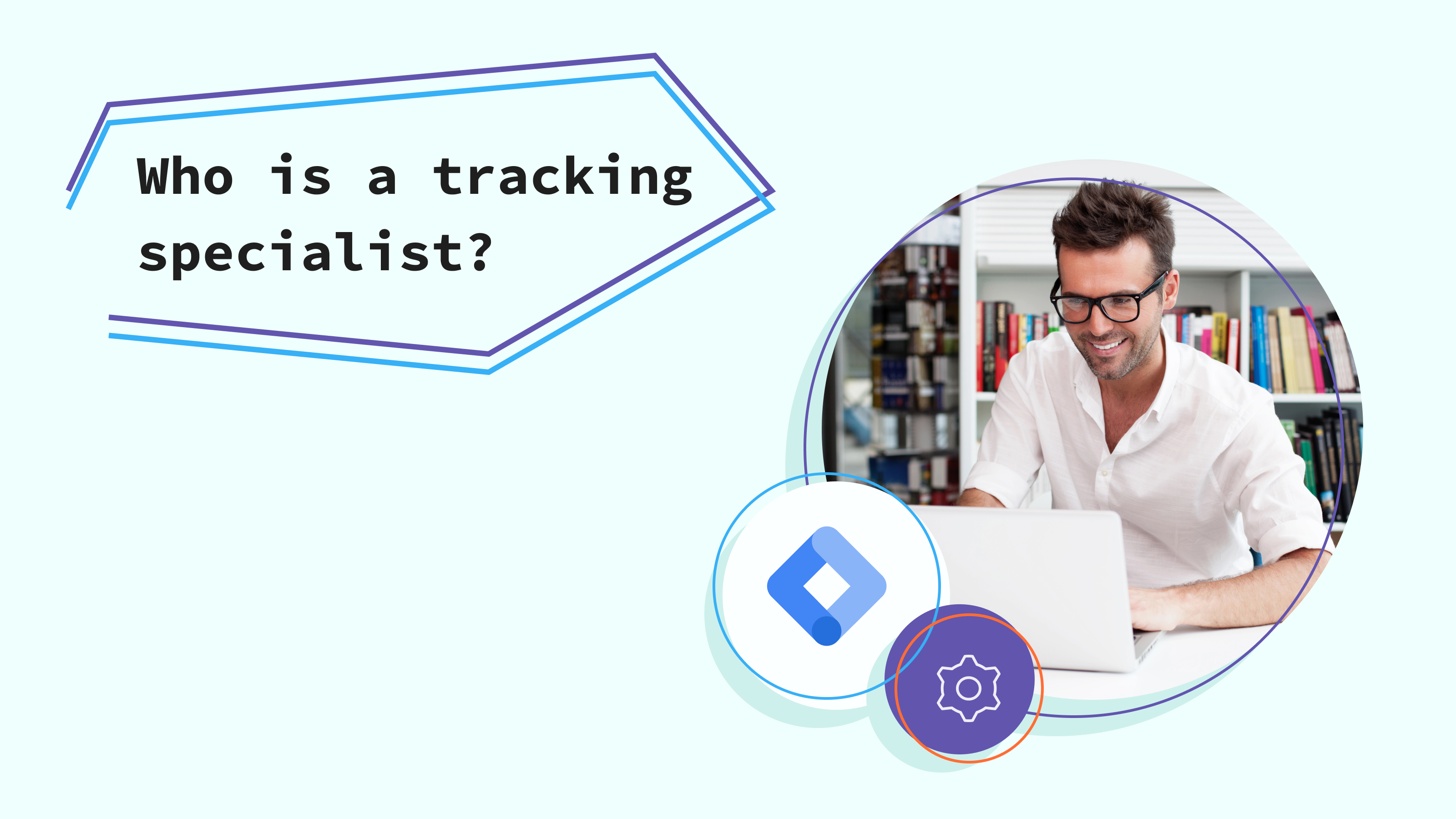 Wer ist ein Tracking-Spezialist?